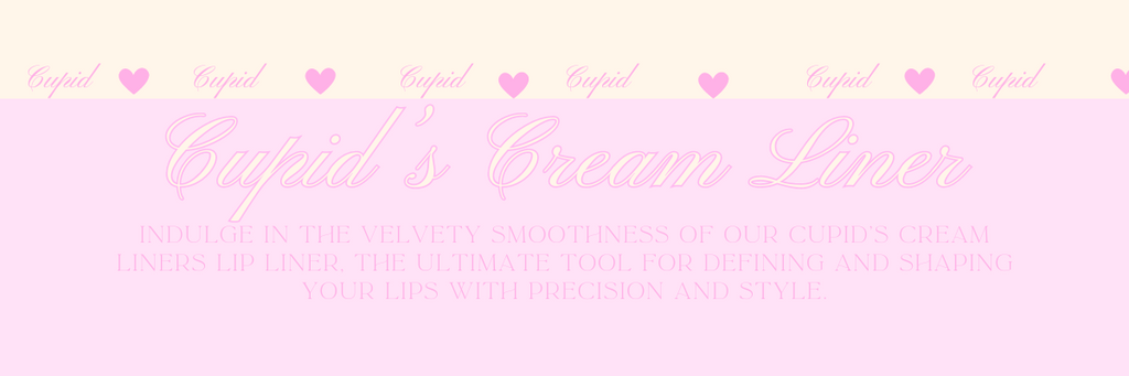 Cupid's Cream Liner